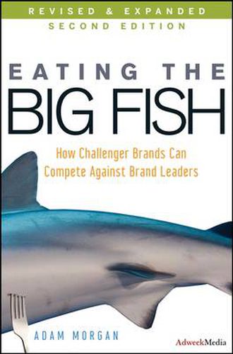 Cover image for Eating the Big Fish: How Challenger Brands Can Compete Against Brand Leaders