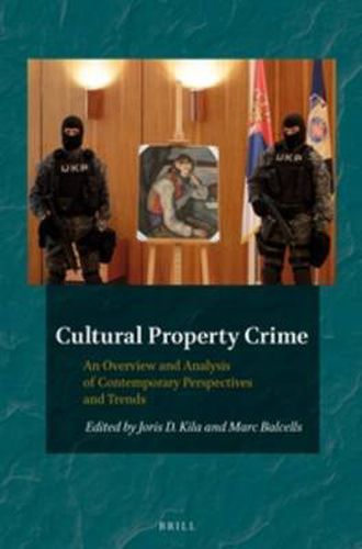 Cover image for Cultural Property Crime: An Overview and Analysis of Contemporary Perspectives and Trends