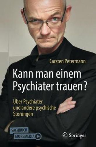 Cover image for Kann Man Einem Psychiater Trauen?: UEber Psychiater Und Andere Psychische Stoerungen