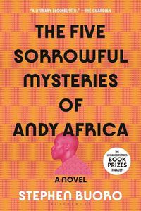 Cover image for The Five Sorrowful Mysteries of Andy Africa