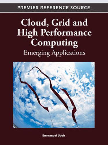 Cover image for Cloud, Grid and High Performance Computing: Emerging Applications