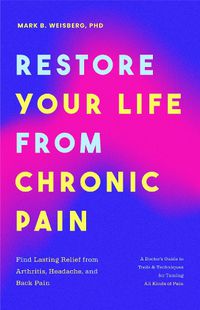 Cover image for Restore Your Life from Chronic Pain