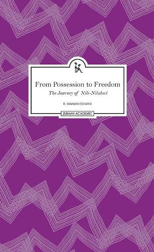 Cover image for From Possession to Freedom - The Journey of Nili-Nilakeci