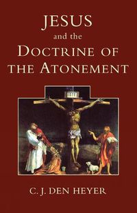 Cover image for Jesus and the Doctrine of the Atonement