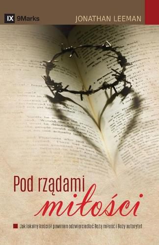 Cover image for Pod rz&#261;dami milo&#347;ci (The Rule of Love) (Polish): How the Local Church Should Reflect God's Love and Authority