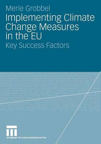 Cover image for Implementing Climate Change Measures in the EU: Key Success Factors