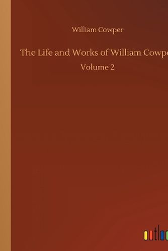 The Life and Works of William Cowper