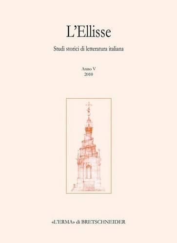 Cover image for L'Ellisse, 5 - 2010: Studi Storici Di Letteratura Italiana