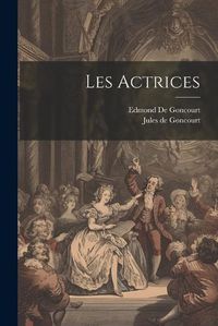 Cover image for Les Actrices