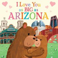 Cover image for I Love You as Big as Arizona