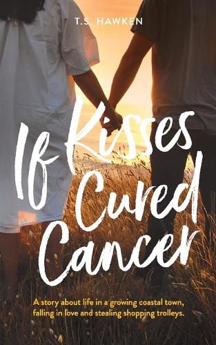 Cover image for If Kisses Cured Cancer