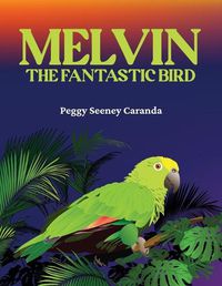 Cover image for Melvin The Fantastic Bird