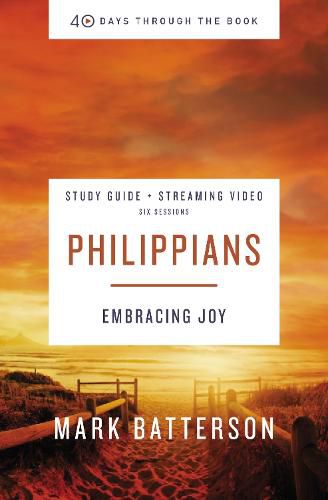 Philippians Bible Study Guide plus Streaming Video: Embracing Joy