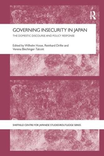 Cover image for Governing Insecurity in Japan: The Domestic Discourse and Policy Response