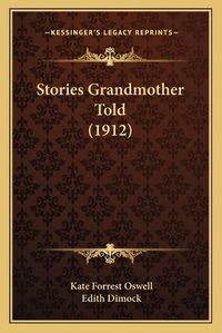 Cover image for Stories Grandmother Told (1912)