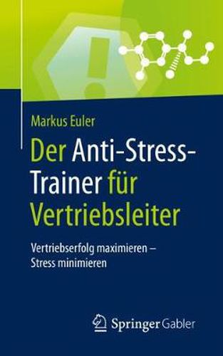 Cover image for Der Anti-Stress-Trainer Fur Vertriebsleiter: Vertriebserfolg Maximieren - Stress Minimieren