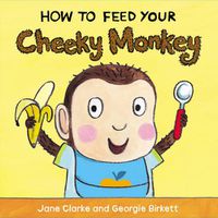 Cover image for How to Feed Your Cheeky Monkey