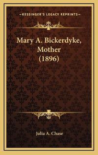 Cover image for Mary A. Bickerdyke, Mother (1896)