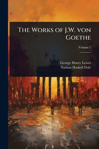 Cover image for The Works of J.W. von Goethe