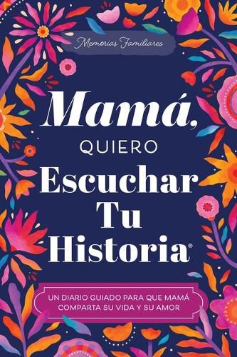 Cover image for Mama, Quiero Escuchar Tu Historia