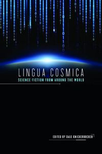 Cover image for Lingua Cosmica: Science Fiction from around the World