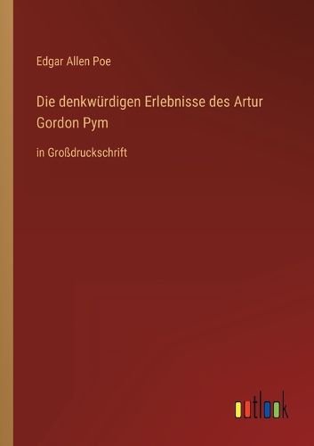 Cover image for Die denkwuerdigen Erlebnisse des Artur Gordon Pym