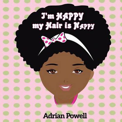 Cover image for I'm Happy My Hair Is Nappy