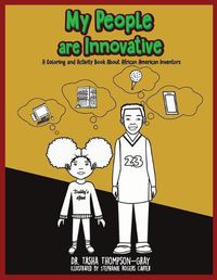Cover image for My People are Innovative: A Coloring and Activity Book About African American Inventors