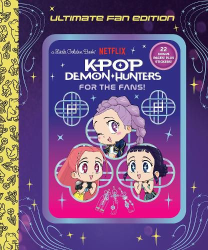 Cover image for For the Fans!: Ultimate Fan Edition Little Golden Book (KPop Demon Hunters)