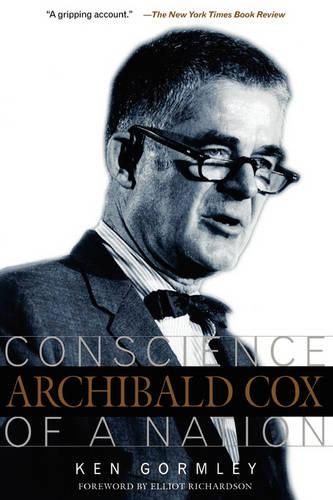 Cover image for Archibald Cox: Conscience of a Nation