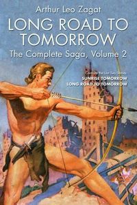 Cover image for Long Road to Tomorrow: The Complete Saga, Volume 2