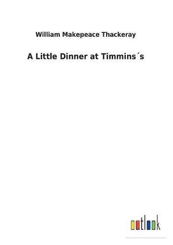 Cover image for A Little Dinner at Timminss