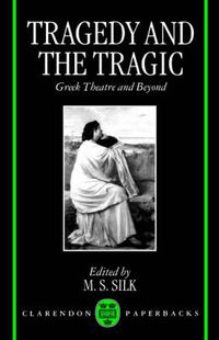 Cover image for Tragedy and the Tragic: Greek Theatre and Beyond