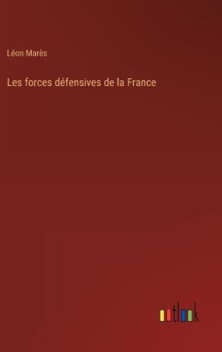 Cover image for Les forces defensives de la France