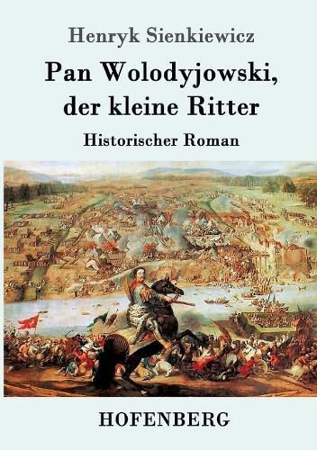 Cover image for Pan Wolodyjowski, der kleine Ritter: Historischer Roman