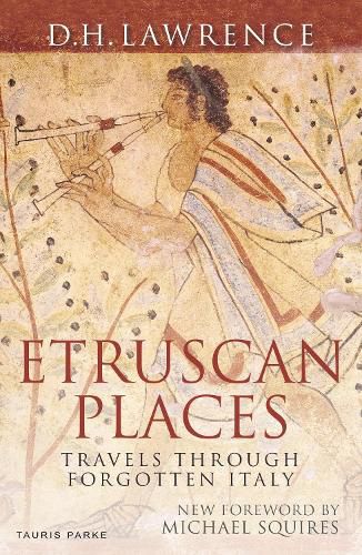 Cover image for Etruscan Places: Travels Through Forgotten Italy
