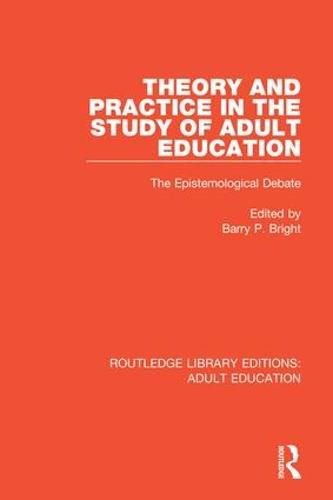 Cover image for Theory and Practice in the Study of Adult Education: The Epistemological Debate