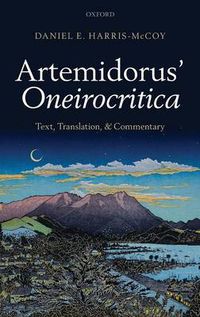 Cover image for Artemidorus' Oneirocritica: Text, Translation, and Commentary