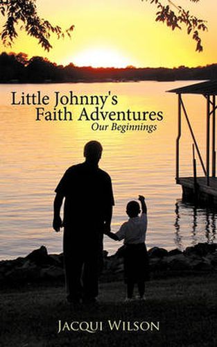 Cover image for Little Johnny's Faith Adventures: Our Beginnings