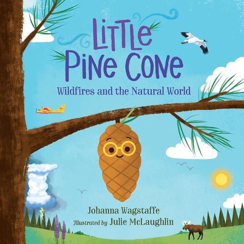 Cover image for Little Pine Cone: Wildfires and the Natural World