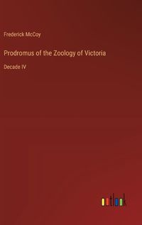 Cover image for Prodromus of the Zoology of Victoria