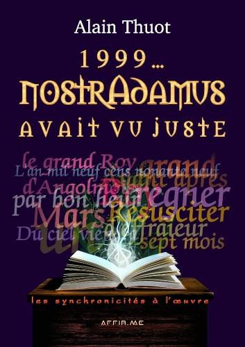 Cover image for 1999... Nostradamus avait vu juste