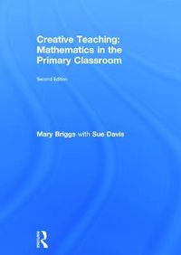 Cover image for Creative Teaching: Mathematics in the Primary Classroom