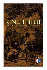 Cover image for King Philip: War Chief of the Wampanoag People