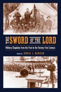 Cover image for Sword of the Lord, The: Military Chaplains from the First to the Twenty-First Century