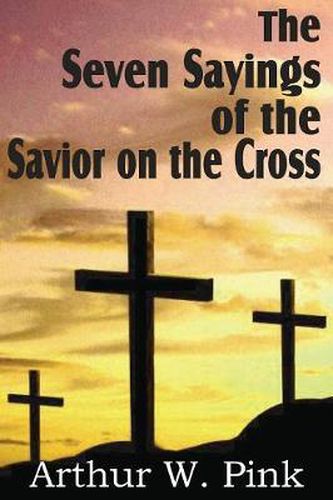 Cover image for The Seven Sayings of the Savior on the Cross