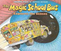 Cover image for The Magic School Bus Explores the Senses