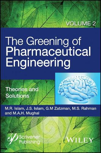 The Greening of Pharmaceutical Engineering: Theories and Solutions