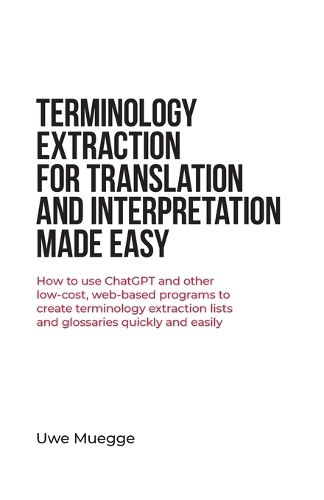 Cover image for Terminology Extraction for Translation and Interpretation Made Easy