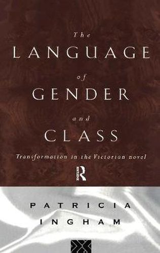 Cover image for Language of Gender and Class: Transformation in the Victorian Novel